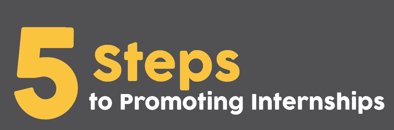 5 steps to promoting internships