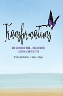 Transformations: The Memoir of Rella Ehrlich Roth, A Holocaust Survivor 