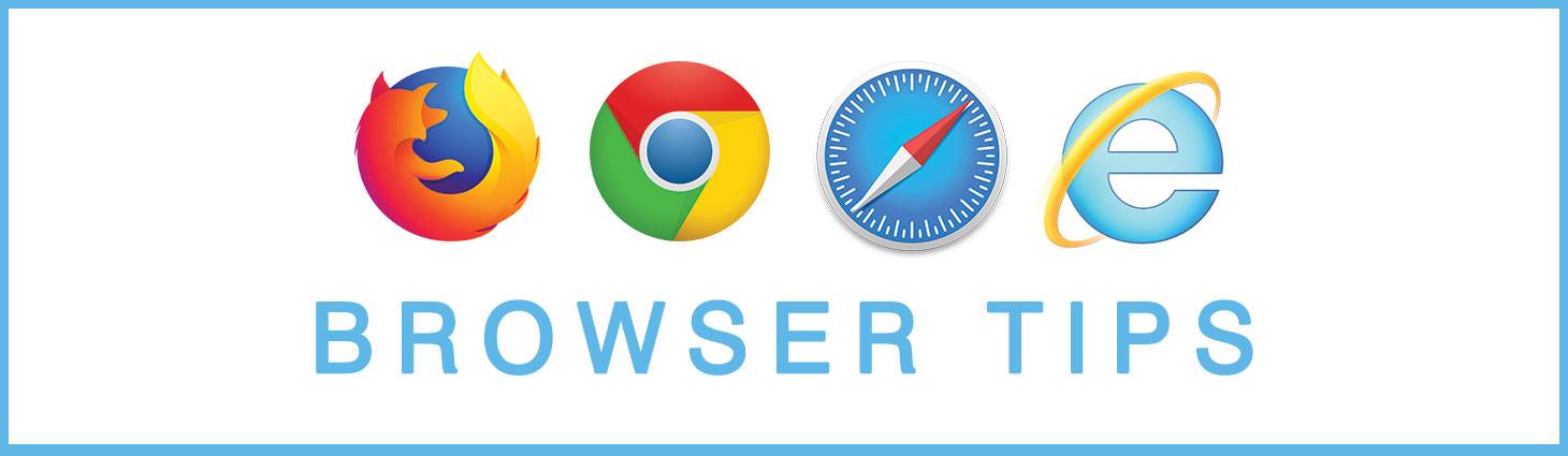 Browser Tips