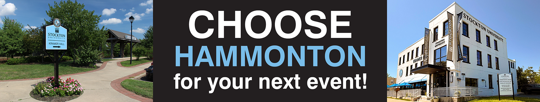 Rent Space Banner Banner image featuring the text "CHOOSE HAMMONTON for your next event!", flanked by two outdoor photos: a paved walkway with a Stockton University Kramer Hall sign and garden on the left, and a multi-story white Stockton University building on the right.