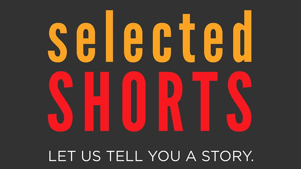 SELECTED SHORTS: DANGER AND DISCOVERY