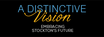 A Distinctive Vision: Embracing Stockton's Future